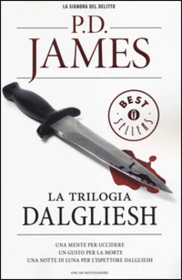 La trilogia Dalgliesh: Una mente per uccidere. Un gusto per la morte. Una notte di luna per l'ispettore Dalgliesh - P. D. James