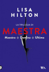 La trilogia di Maestra: Maestra-Domina-Ultima