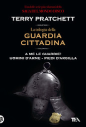 La trilogia della guardia cittadina