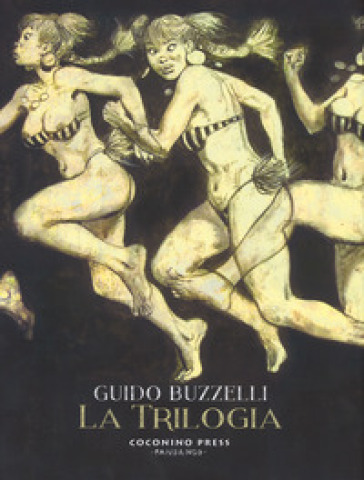 La trilogia: La rivolta dei racchi-I labirinti-Zil Zelub - Guido Buzzelli