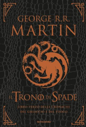 Il trono di spade. Libro terzo delle Cronache del ghiaccio e del fuoco. Ediz. lusso. 3: Tempesta di spade-I fiumi della guerra-Il portale delle tenebre - George R.R. Martin