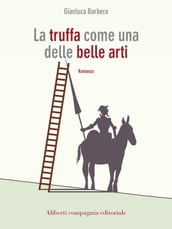 La truffa come una delle belle arti