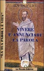 La tua parola è vita. 6.Vivere e annunciare la parola. Le prime comunità