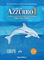 Un tuffo nell azzurro. Lingua e cultura italiana per stranieri. Con espansione online. Vol. 1