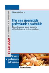 Il turismo esperienziale professionale e sostenibile