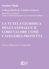 La tutela giuridica degli animali e il loro valore come categoria protetta