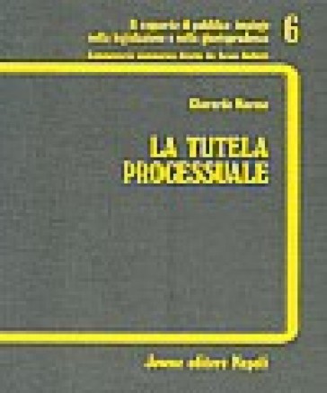 La tutela processuale. Giurisdizione e competenza-processo-decisioni-impugnative - Gherardo Marone