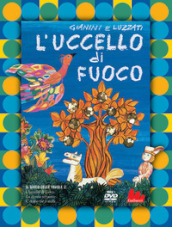 L uccello di fuoco. Ediz. a colori. Con DVD video