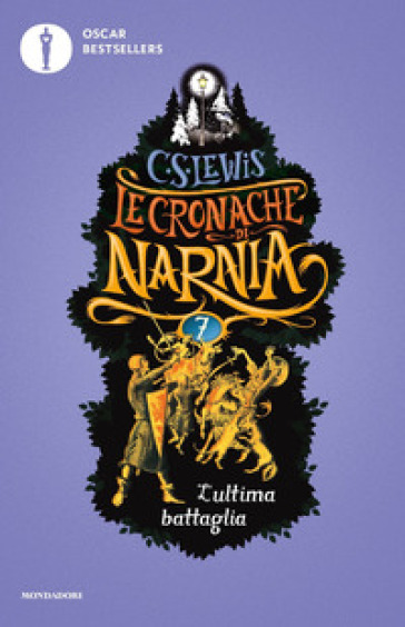 L'ultima battaglia. Le cronache di Narnia. Vol. 7 - Clive Staples Lewis