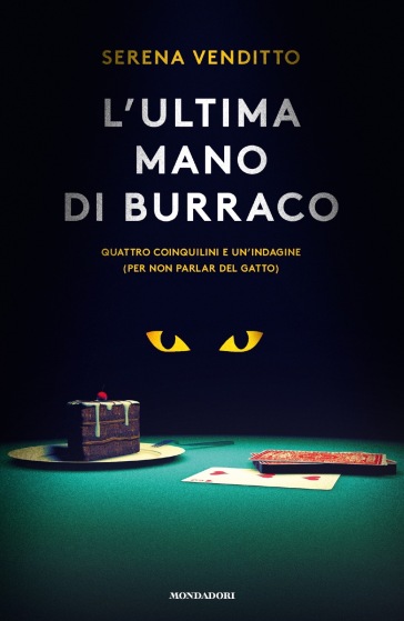 L'ultima mano di burraco. Quattro coinquilini e un'indagine (per non parlar del gatto) - Serena Venditto