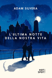 L ultima notte della nostra vita