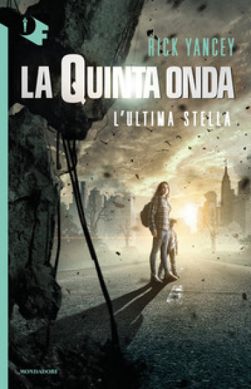 L'ultima stella. La quinta onda - Rick Yancey