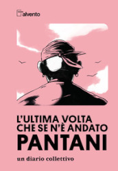 L ultima volta che se ne è andato Pantani