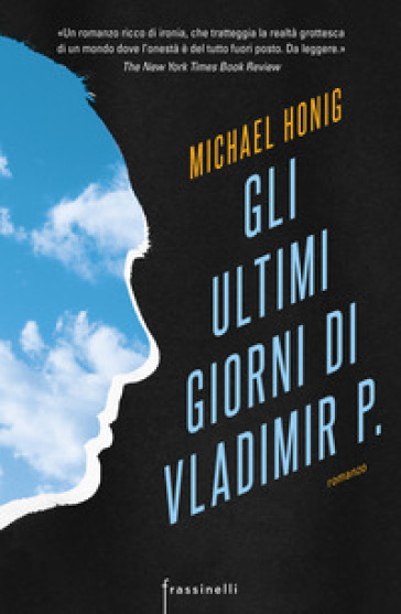 Gli ultimi giorni di Vladimir P. - Michael Honig