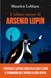 L ultimo amore di Arsenio Lupin