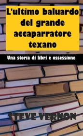 L ultimo baluardo del grande accaparratore texano