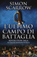 L ultimo campo di battaglia. Revolution saga. 4.