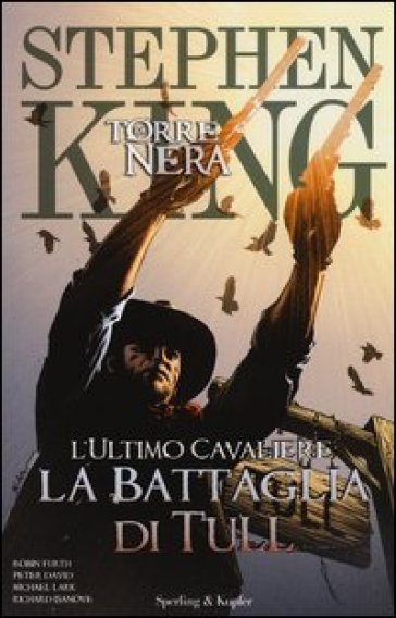 L'ultimo cavaliere: la battaglia di Tull. La torre nera. 8. - Stephen King - Peter David