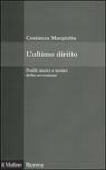 L'ultimo diritto. Profili storici e teorici della secessione - Costanza Margiotta