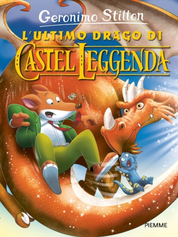 L'ultimo drago di Castel Leggenda - Geronimo Stilton