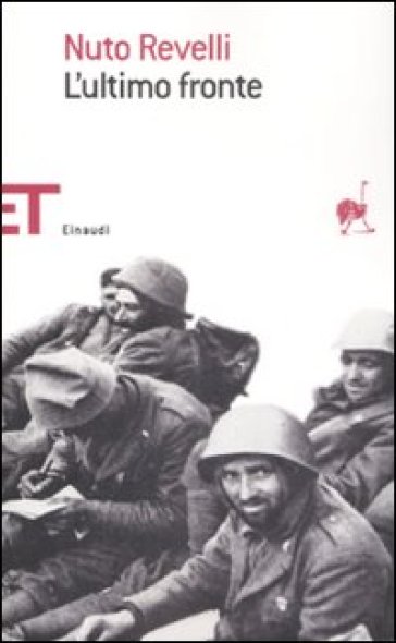 L'ultimo fronte. Lettere di soldati caduti o dispersi nella seconda guerra mondiale - Nuto Revelli