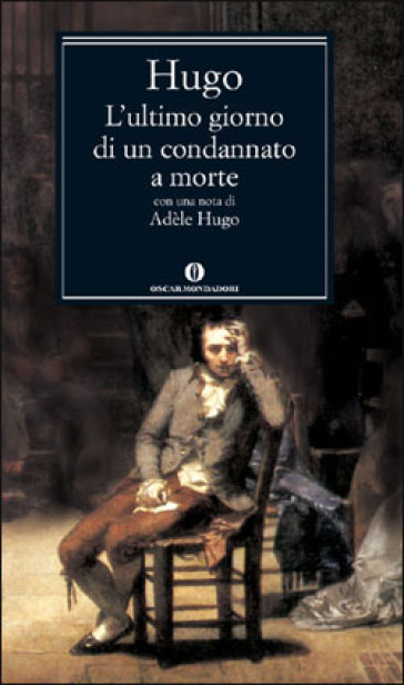 L'ultimo giorno di un condannato a morte - Victor Hugo