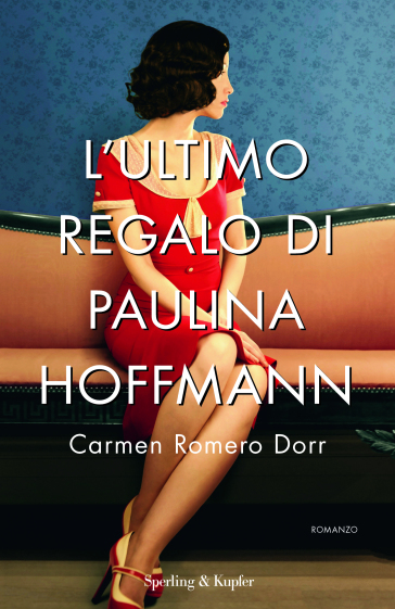 L'ultimo regalo di Paulina Hoffmann - Carmen Romero Dorr