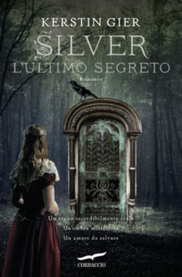 L'ultimo segreto. Silver. La trilogia dei sogni. 3. - Kerstin Gier