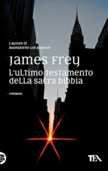 L'ultimo testamento della sacra Bibbia - James Frey