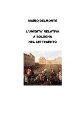 L umidità relativa a Bologna nel settecento