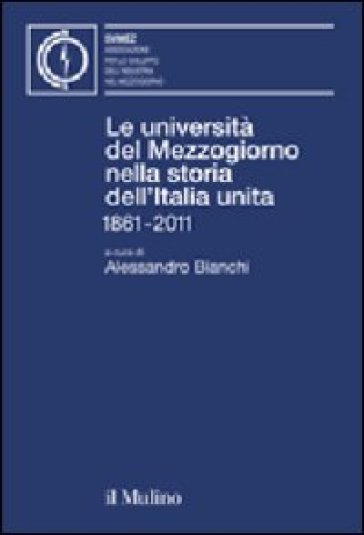 Le università del Mezzogiorno nella storia dell'Italia unita 1861-2011