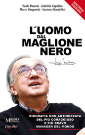 L uomo dal maglione nero. Biografia non autorizzata del più coraggioso e più bravo manager del mondo