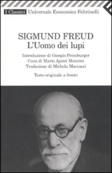 L'uomo dei lupi. Testo tedesco a fronte - Sigmund Freud