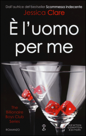 E l'uomo per me. The Billionaire Boys Club series - Jessica Clare