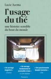 L usage du thé. Une histoire sensible du bout du monde