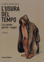 L usura del tempo. La carne porta i segni