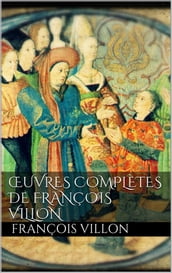 Œuvres complètes de François Villon