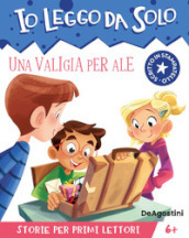 Una valigia per Ale. Avventure in classe! Io leggo da solo. Ediz. a colori