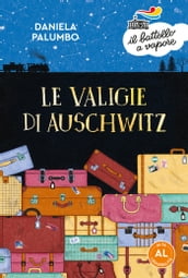 Le valigie di Auschwitz. Edizione Alta Leggibilità. Illustrato.