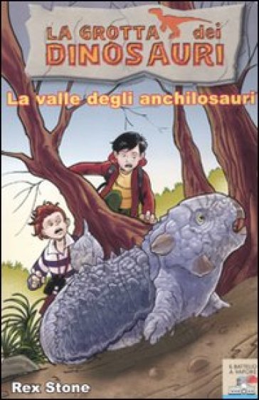 La valle degli anchilosauri. Ediz. illustrata - Rex Stone