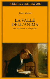 La valle dell anima. Lettere scelte 1815-1820