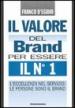 Il valore del brand per essere il n° 1. L eccellenza nel servizio: le persone sono il brand