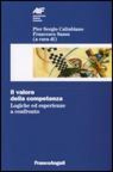 Il valore della competenza. Logiche ed esperienze a confronto