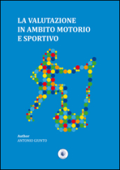 La valutazione in ambito motorio e sportivo