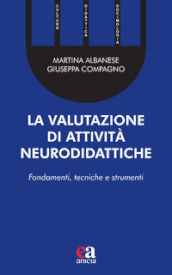 La valutazione di attività neurodidattiche. Fondamenti, tecniche e strumenti