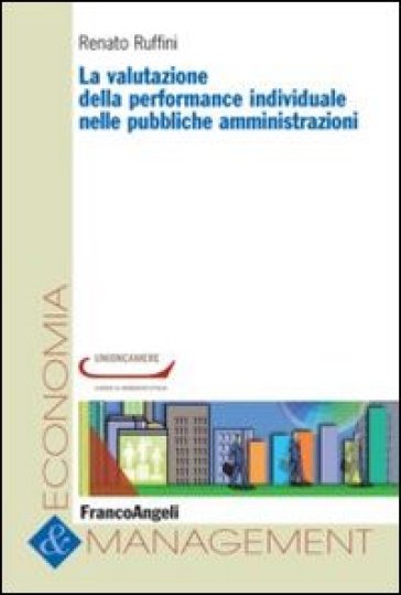 La valutazione della performance individuale nelle pubbliche amministrazioni - Renato Ruffini