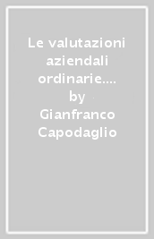 Le valutazioni aziendali ordinarie. 2.Il capitale circolante