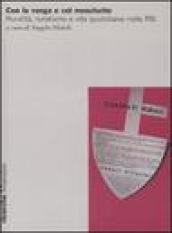 Con la vanga e col moschetto. Ruralità, ruralismo e vita quotidiana nella RSI. Atti del Convegno (Salò, 19-20 novembre 2004)