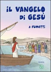 Il vangelo di Gesù a fumetti. Ediz. illustrata