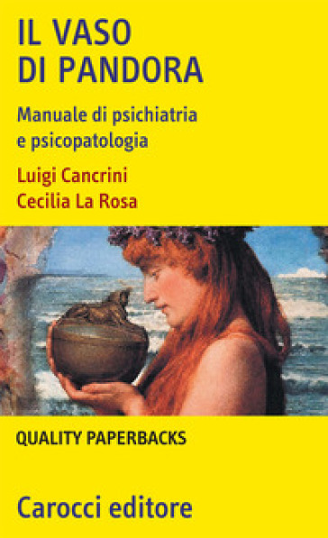 Il vaso di Pandora. Manuale di psichiatria e psicopatologia - Luigi Cancrini - Cecilia La Rosa